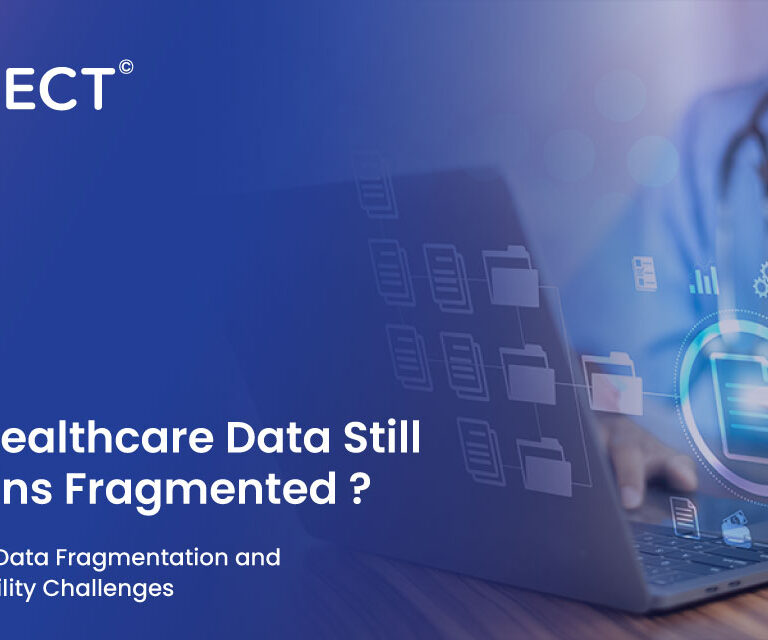 Why Healthcare Data Still Remains Fragmented